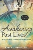 Awakening Past Lives: A Step-By-Step Guide to Self-Exploration [With CD (Audio)]