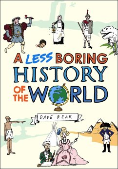 A Less Boring History of the World - Rear, Dave