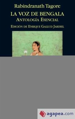 La voz de bengala : antología esencial - Tagore, Rabindranath; Gallud Jardiel, Enrique