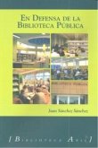 EN DEFENSA DE LA BIBLIOTECA PUBLICA EN DEFENSA DE LA BIBLIOTECA PUBLICA