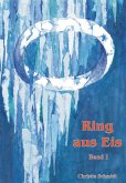 Ring aus Eis - Band 1 Ring aus Eis - Band 1