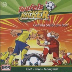 Catrina bleibt am Ball / Teufelskicker Hörspiel Bd.38 (1 Audio-CD)