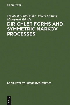 Dirichlet Forms and Symmetric Markov Processes (eBook, PDF) - Fukushima, Masatoshi; Oshima, Yoichi; Takeda, Masayoshi