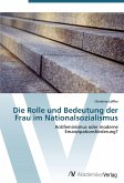 Die Rolle und Bedeutung der Frau im Nationalsozialismus