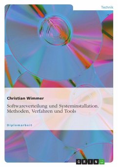 Softwareverteilung und Systeminstallation. Methoden, Verfahren und Tools - Wimmer, Christian