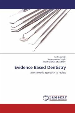 Evidence Based Dentistry - Agrawal, Anil;Singh, Karanprakash;Chaudhary, Harshvardhan