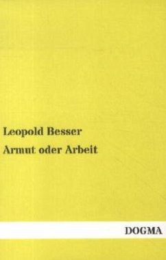 Armut oder Arbeit - Besser, Leopold