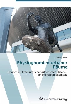 Physiognomien urbaner Räume - Stein, Stefanie