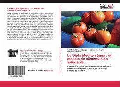 La Dieta Mediterránea : un modelo de alimentación saludable.