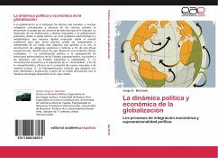 La dinámica política y económica de la globalización - Bercholc, Jorge O.