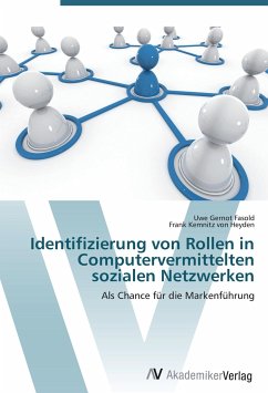 Identifizierung von Rollen in Computervermittelten sozialen Netzwerken - Fasold, Uwe Gernot;Kemnitz von Heyden, Frank