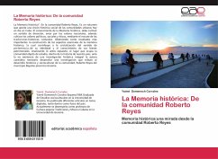 La Memoria histórica: De la comunidad Roberto Reyes