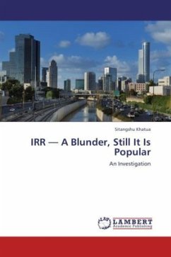 IRR - A Blunder, Still It Is Popular