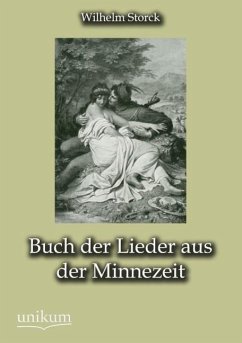 Buch der Lieder aus der Minnezeit - Storck, Wilhelm