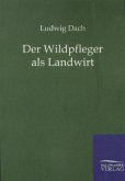 Der Wildpfleger als Landwirt
