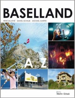 Baselland von A bis Z - Salathé, René; Schaub, Daniel; Martin, Michael