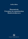 Ökonomische Prinzipien im argentinischen Bundesstrafprozess