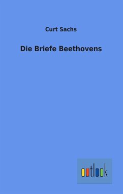Die Briefe Beethovens - Beethoven, Ludwig van