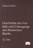 Geschichte des Verfalls und Untergangs des Römischen Reichs