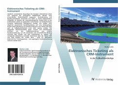 Elektronisches Ticketing als CRM-Instrument - Lohle, Markus