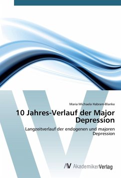 10 Jahres-Verlauf der Major Depression - Habram-Blanke, Maria Michaela