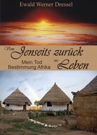 Vom Jenseits zurück ins Leben - Dressel, Ewald Werner