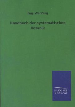 Handbuch der systematischen Botanik - Warming, E.