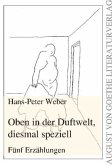 Oben in der Duftwelt, diesmal speziell