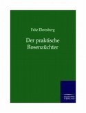 Der praktische Rosenzüchter