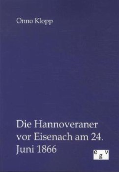 Die Hannoveraner vor Eisenach am 24. Juni 1866 - Klopp, Onno