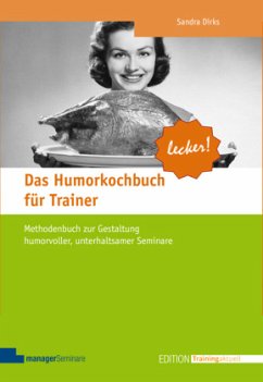 Das Humorkochbuch für Trainer - Dirks, Sandra