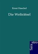 Die Welträtsel - Haeckel, Ernst