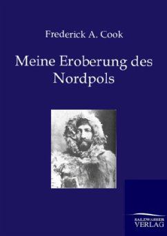 Meine Eroberung des Nordpols - Cook, Frederick A.