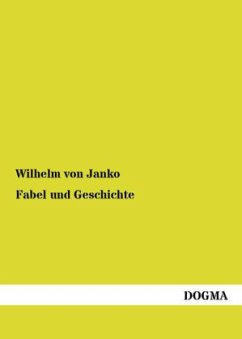 Fabel und Geschichte - Janko, Wilhelm von