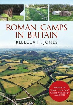 Roman Camps in Britain - Jones, Rebecca H.