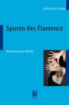 Spuren des Flamenco - Stark, Günther