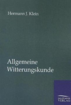 Allgemeine Witterungskunde - Klein, Hermann J.