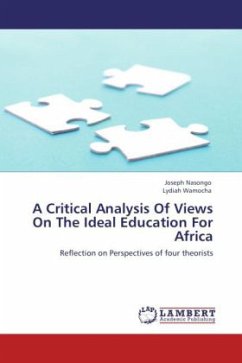 A Critical Analysis Of Views On The Ideal Education For Africa - Nasongo, Joseph;Wamocha, Lydiah