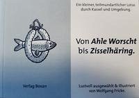 Von Ahle Worscht bis Zisselhäring - Fricke, Wolfgang