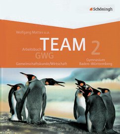Cover TEAM GWG / TEAM GWG - Arbeitsbücher für Gemeinschaftskunde/Wirtschaft an Gymnasien in Baden-Württemberg / TEAM GWG, Gemeinschaftskunde/Wirtschaft für Gymnasien in Baden-Württemberg Bd.2