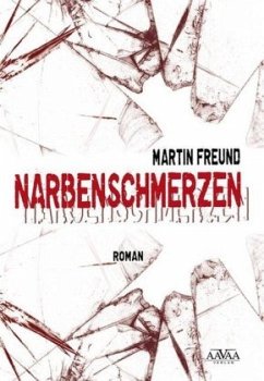 Narbenschmerzen - Freund, Martin