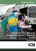Transporte sanitario : técnicas de inmovilización, movilización y traslado del paciente