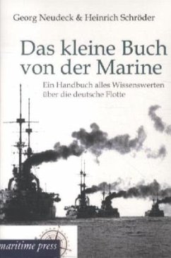 Das kleine Buch von der Marine - Neudeck, Georg;Schröder, Heinrich