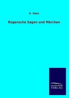 Rügensche Sagen und Märchen - Haas, A.