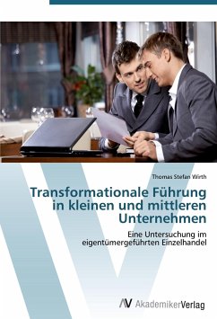 Transformationale Führung in kleinen und mittleren Unternehmen - Wirth, Thomas Stefan
