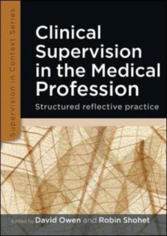 Clinical Supervision in the Medical Profession: Structured Reflective Practice - Owen, David; Shohet, Robin