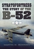 Stratofortress: The Story of the B-52