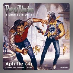 Aphilie (Teil 4) / Perry Rhodan Silberedition Bd.81 (MP3-Download) - Mahr, Kurt; Ewers, H.G.; Darlton, Clark; Kneifel, Hans; Vlcek, Ernst; Voltz, William