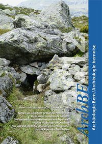 Archäologie Bern. Jahrbuch des Archäologischen Dienstes des Kanton Bern 2012 - Archäologie Bern. Jahrbuch des Archäologischen Dienstes des Kanton Bern 2012: Annuaire du Servicearchéologique du canton de Berne 2012 Erziehungsdirektion des Kantons Bern, Archälogischer Dienst des Kantons Bern