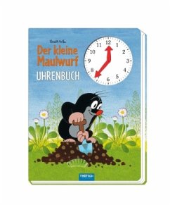 Der kleine Maulwurf, Uhrenbuch - Trötsch Der kleine Maulwurf Uhrenbuch